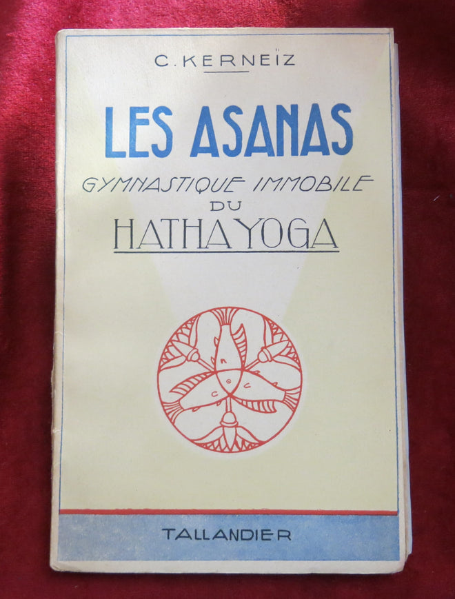 Livre rare 1946 : ASANAS - Gymnastique immobile du HATHA YOGA - Viniyoga Asana - Yoga Chakras